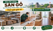Kho thi công sàn gỗ tại Phường Hoàn Kiếm, Cửa Nam trọn gói giá rẻ Kho thi công sàn gỗ tại Phường Hoàn Kiếm, Cửa Nam trọn gói giá rẻ