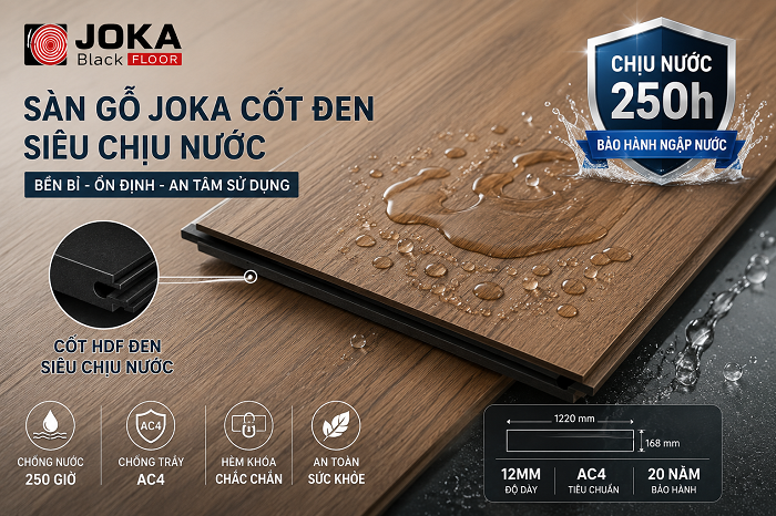 Sàn gỗ Joka cốt đen chịu nước 250h