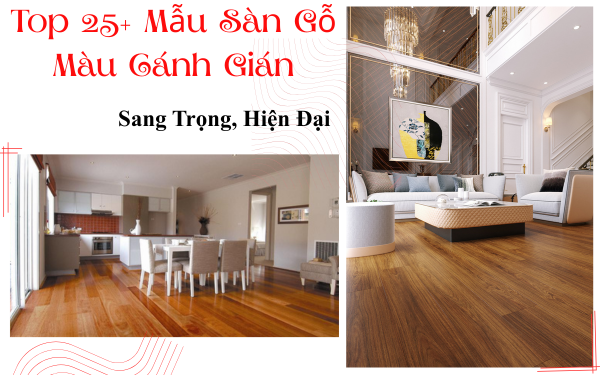 Sàn gỗ màu cánh gián là gì?
